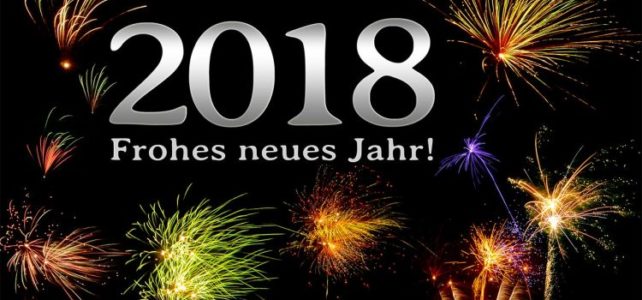 Guten und sicheren Rutsch ins neue Jahr 2018 Guten und sicheren Rutsch ins neue Jahr 2018